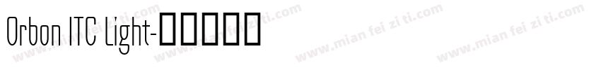 Orbon ITC Light字体转换